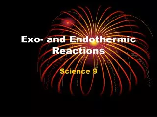 Exo- and Endothermic Reactions