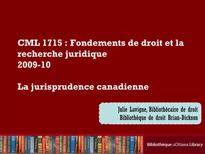cml 1715 fondements de droit et la recherche juridique 2009 10 la jurisprudence canadienne