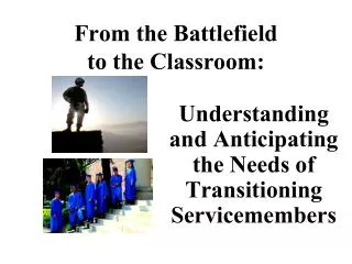 From the Battlefield to the Classroom: