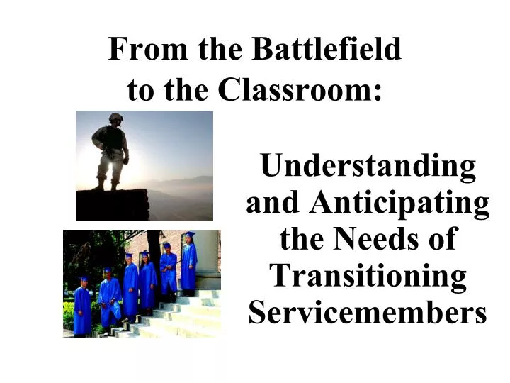 from the battlefield to the classroom