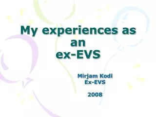 My experiences as an ex-EVS