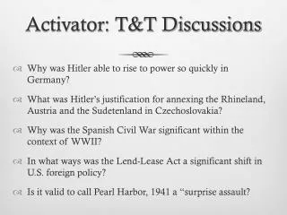 Activator: T&amp;T Discussions