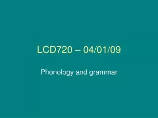LCD720 – 04/01/09