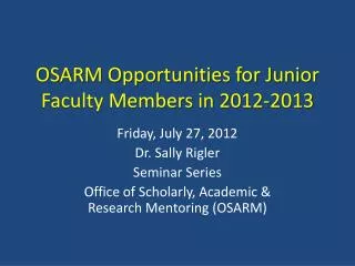 OSARM Opportunities for Junior Faculty Members in 2012-2013