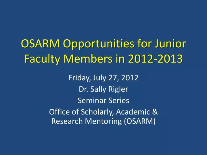 osarm opportunities for junior faculty members in 2012 2013