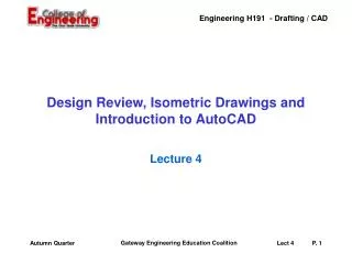 Design Review, Isometric Drawings and Introduction to AutoCAD