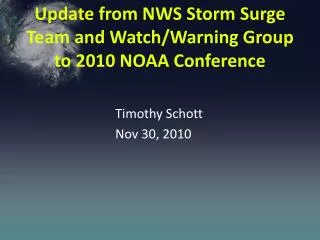 Update from NWS Storm Surge Team and Watch/Warning Group to 2010 NOAA Conference