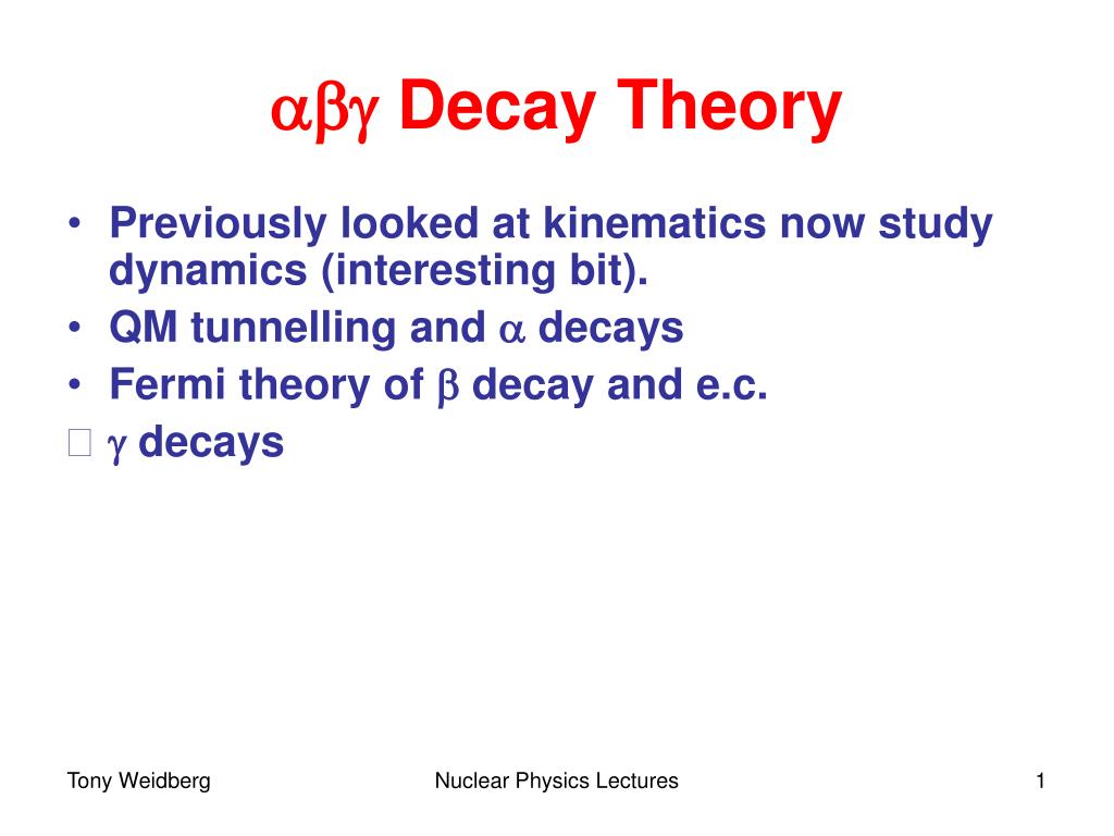 PPT - Nuclear Physics Lectures: Decay Theory and Dynamics Study ...