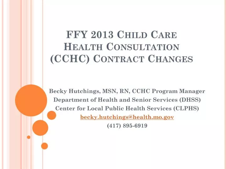 ffy 2013 child care health consultation cchc contract changes