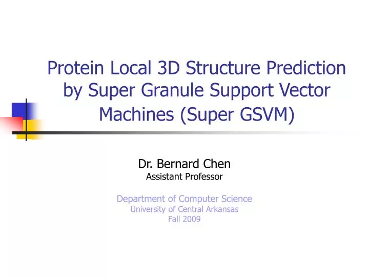 protein local 3d structure prediction by super granule support vector machines super gsvm