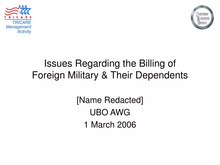 issues regarding the billing of foreign military their dependents