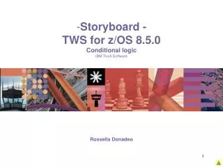 Storyboard - TWS for z/OS 8.5.0 Conditional logic IBM Tivoli Software