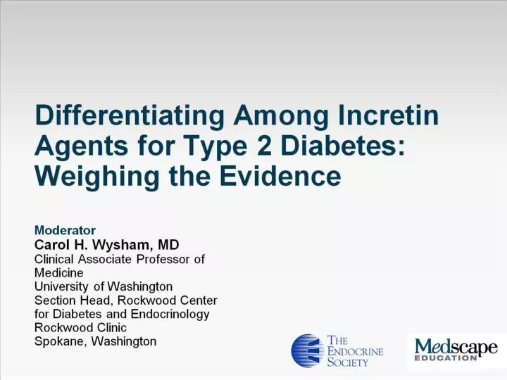 differentiating among incretin agents for type 2 diabetes weighing the evidence