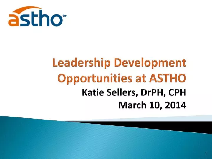 leadership development opportunities at astho katie sellers drph cph march 10 2014