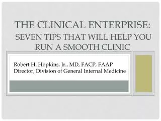 The Clinical Enterprise: Seven tips that will help you run a smooth clinic