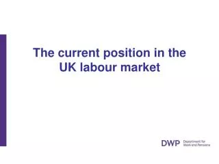 The current position in the UK labour market