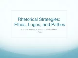 Rhetorical Strategies: Ethos, Logos, and Pathos