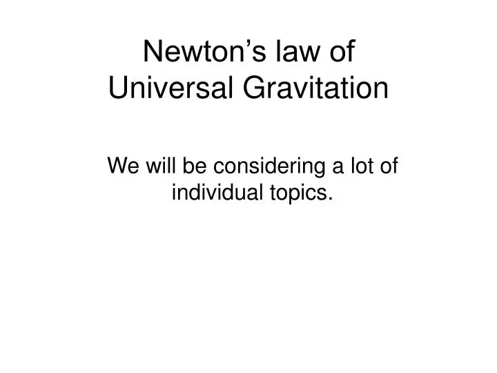 Ppt Newtons Law Of Universal Gravitation Powerpoint Presentation Free Download Id6739642 1626