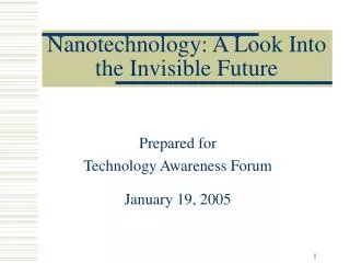Prepared for Technology Awareness Forum January 19, 2005