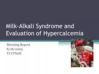 Milk-Alkali Syndrome and Evaluation of Hypercalcemia