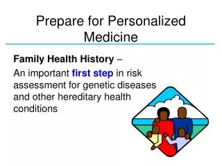 Prepare for Personalized Medicine