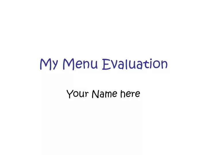 my menu evaluation