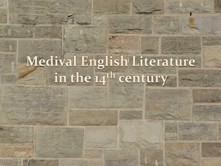 medival english literature in the 14 th century