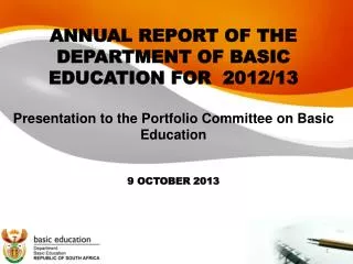 ANNUAL REPORT OF THE DEPARTMENT OF BASIC EDUCATION FOR 2012/13