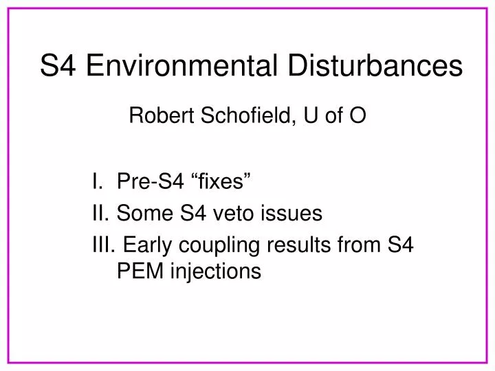 s4 environmental disturbances