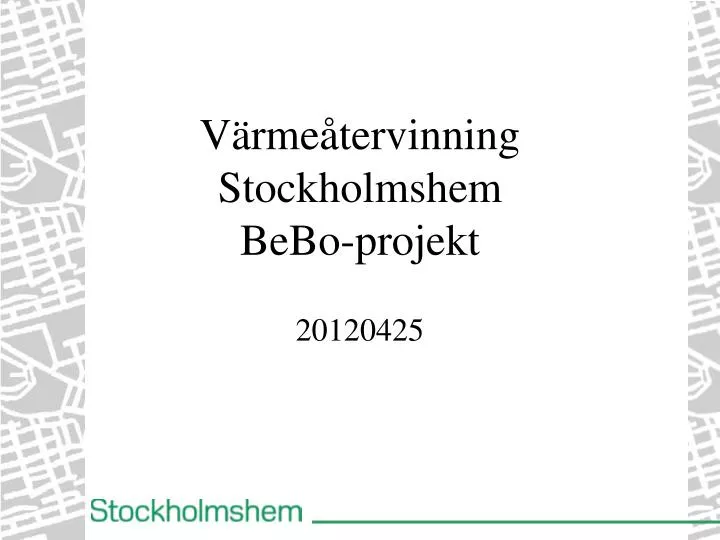 v rme tervinning stockholmshem bebo projekt