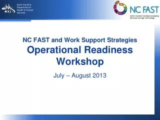 NC FAST and Work Support Strategies Operational Readiness Workshop