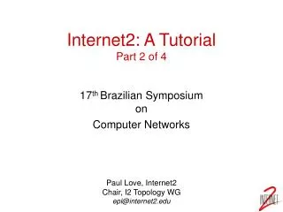 Internet2: A Tutorial Part 2 of 4