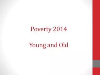 poverty 2014 young and old