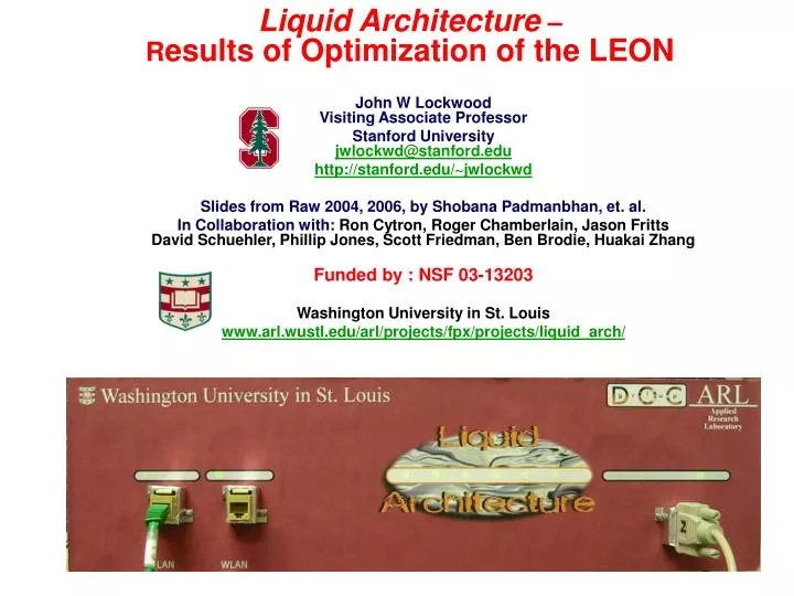 liquid architecture r esults of optimization of the leon