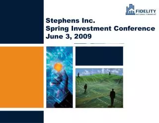 Stephens Inc. Spring Investment Conference June 3, 2009