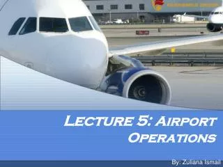 Lecture 5: Airport Operations