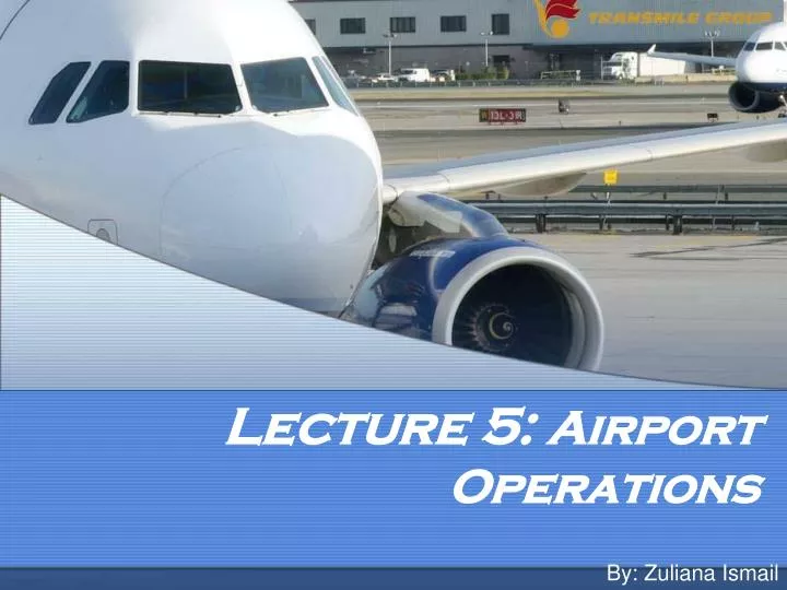 lecture 5 airport operations