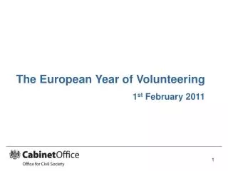 The European Year of Volunteering 1 st February 2011