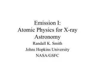 Emission I: Atomic Physics for X-ray Astronomy