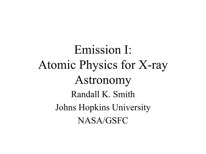 emission i atomic physics for x ray astronomy