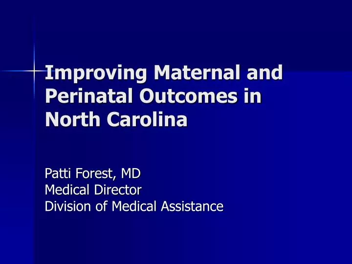 improving maternal and perinatal outcomes in north carolina