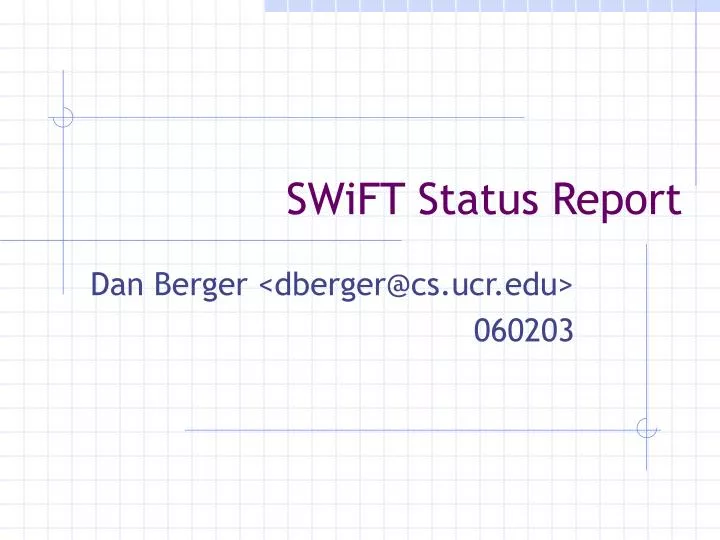 swift status report