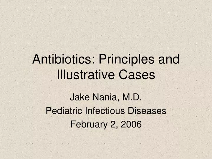 antibiotics principles and illustrative cases