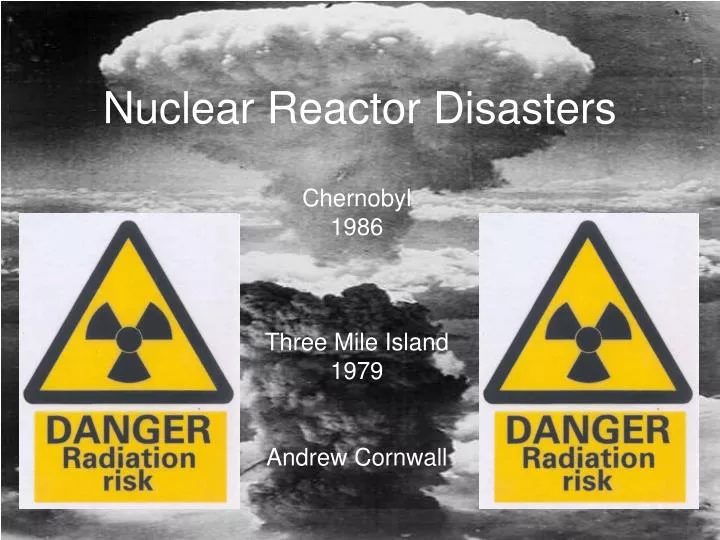 nuclear reactor disasters