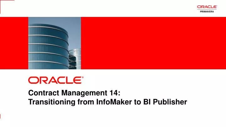 contract management 14 transitioning from infomaker to bi publisher