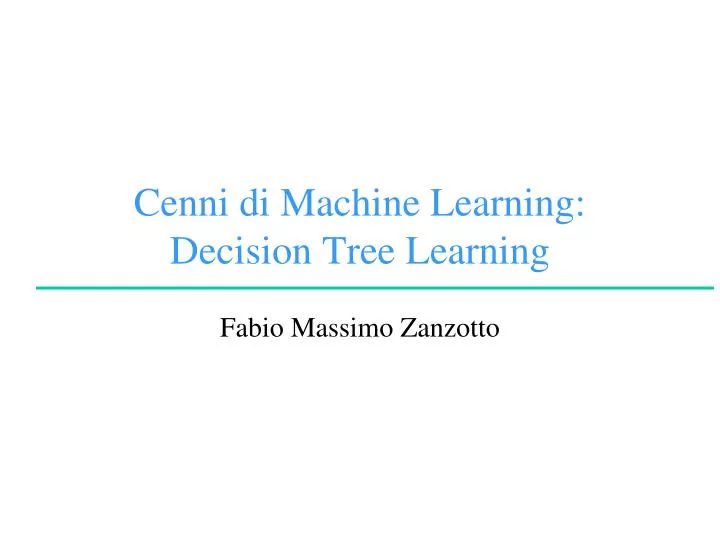 cenni di machine learning decision tree learning