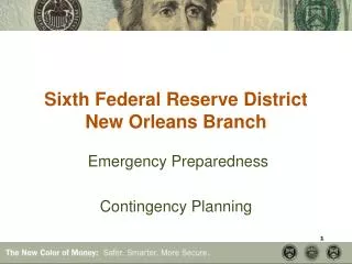 Sixth Federal Reserve District New Orleans Branch