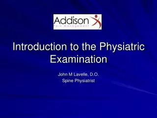 Introduction to the Physiatric Examination