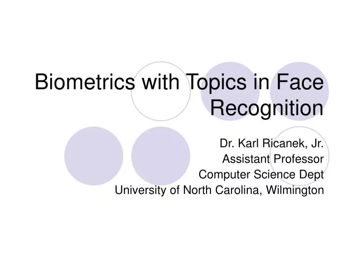 biometrics with topics in face recognition
