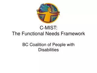 C-MIST: The Functional Needs Framework